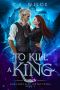 [Hollowcliff Detectives 02] • To Kill a King (Hollowcliff Detectives Book 2)